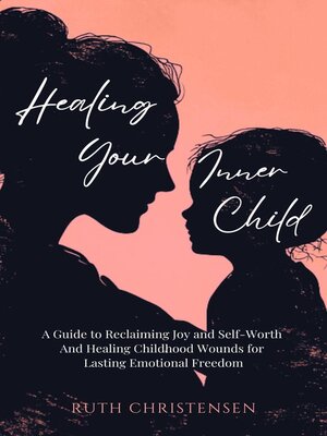 cover image of Healing Your Inner Child